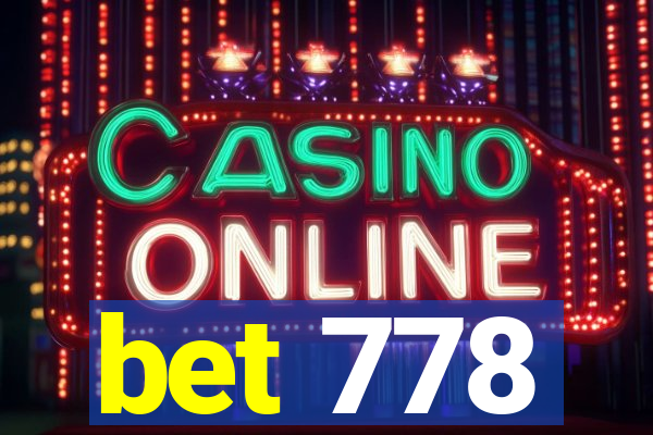bet 778